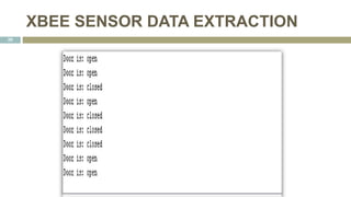 20
XBEE SENSOR DATA EXTRACTION
 