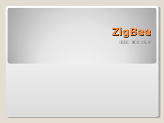 ZigBee IEEE  802.15.4 
