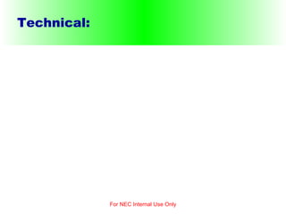 Technical: For NEC Internal Use Only 