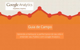 Google Analytics - Guia de Campo