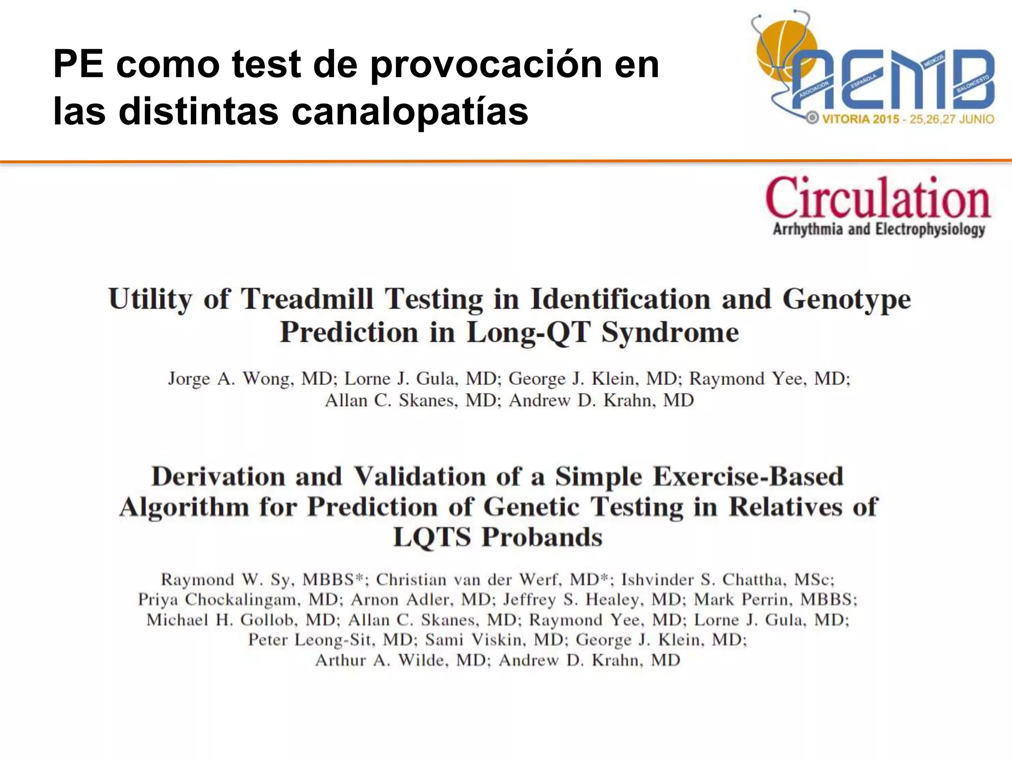 PE como test de provocación en
las distintas canalopatías
 