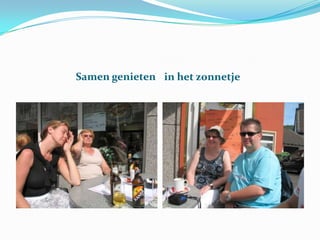 Samen genieten in het zonnetje

 