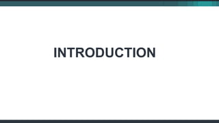 INTRODUCTION
 