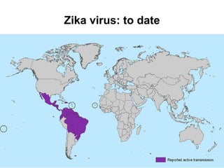 Zika virus: to date
 
