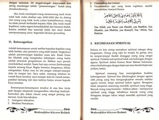 dengan meramal. Di tengah-tengah masyarakat kita 
sering mendengar istilah "penerawangan." Itulah yang 
dimaksudkannya. 
]ika Anda mendapati orang menerawang nasib Anda 
tidak baik, maka abaikan saja, lebih-lebih jika itu datang 
dari orang yang tidak Anda yakini keshalehannya, orang 
itu tidak pernah beribadah kepada Allah. Jika Anda masih 
kepikiran, maka segera bersedekahlah dan beramal shaleh. 
Karena sedekah bisa menolak balak dan amal shaleh 
memperpanjang umur. Segeralah lakukan grounding. 
L1. Retrocognition 
Adalah kemampuan untuk melihat kejadian-kejadian yang 
telah berlalu, atau peristiwa yang telah terjadi. Singkatnya 
adalah penerawangan kejadian masa lalu. Kisah Umar 
bin Khattab yang mengetahui kehidupan orang badui 
adalah termasuk pengetahuan ini. Bahkan saya pernah 
menibuktikan sendiri. Suatu hari saya sowan (berkunjung) 
kepada seorang Kiyai. Begitu bertemu dengannya, beliau 
mengatakan: Kalau mau ke sini jangan mampir-mampir 
dulu ke tempat lain. Saya sadar, memang sebelum ke 
rumah Kiyai tersebut, saya mampir dulu ke rumah teman, 
padahal memang niat saya tadinya hanya sowan kepada 
Kiyai tersebut. 
Kemampuan-kemampuan tersebut di atas bisa Anda 
asah dengan istiqamah mengamalkan teknologi bashirah. 
Kemudian jika dalam situasi yang sangat penting dan 
darurat, Anda bisa lakukan: 
1,. Autogenic relaxation. 
2. Meditasi Pernafasan. 
fi'ff:il 
2, 
3. 
Channclltng dan inisiasi, 
Visualisasikan apa yang Anda inginkan, sambil 
menzikirkan Asmaul Husna: 
?tEU*6e,6[ :iUxiU 
XLVS'V-b«i,*U u, a 6/ a / .t-& ' d 
Yaa Allah r laa Nuur, yaa Haadä, yaa Baathin, Yaa 
Zhaahir, yaa Mubiin, yaa Kaasyif, Yaa 'Aliim, Yaa 
Hakiim. 
3. KECERDASANSPIRITUAL 
Selama ini kita sering memaknai spiritual sebagai sikap 
keagamaan. Orang yang rajin ke masjid, ke gereja, atau 
ke tempat-tempat ibadah dianggap orang yang sangat 
spiritual. Padahal asal spiritual tidak ada hubungan dengan 
agama. Spiritual dalam Kamus Besar Bahasa Indonesia, 
atinya berhubungan dengan kejiwaan atau bersifat kejiwaan 
(rohani, batin). 
Spiritual memang bisa meningkatkan kualitas 
keberagamaan. Spirtual bisa dihubungkan dengan agama 
oleh.orang yang bisa mengungkapkan sesuatu melalui 
agama formal, tetapi spiritual bukan agama. Beragama 
tidak menjamin seseorang memiliki spiritual yar.g tinggi. 
Banyak orang yang humanis - bahkan atheis - mempunyai 
spiritual yang tinggi, sebaliknya banyak orang yang 
beragama dengan tekun tetapi memiliki spriritual yang 
rendah. 
 