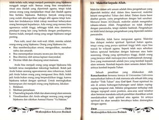 tidak terlalu sulit, tetapi menjadi pemimpin yang btfaksana 
sungguh sangat sulit. Semua orang bisa menjalankan 
ritual atau ibadah yang diperintah agama, tetapi tidak 
semua orang yang menjalankan ritual dan ibadah agama 
bisa berlaku bijaksana. Buktinya banyak orang-orang 
yar.g sudah dikategorikan sebagai ahli agama tetapi kata-kata 
dan tindakannya tidak cukup membuat kebanyakan 
orang bersimpati kepadanya. Ada orang yang merasa ilmu 
agamanya sudah tinggi, sehingga tidak mau menerima 
pendapat orang lain yang berbeda dengan pendapatnya. 
Karena itulah, menjadi orang yang sangat bijaksana sangat 
penting. 
Para nabi, rasul dan wali-wali Allatu mereka adalah 
orang-orang yang bijaksana. Orang yang bijaksana itu: 
o Bisa memberdayakan emosi, mengarahkan, menahan 
nafsu dan amarah. 
o Bisa menempatkan sesuatu secara pas dan tepat. 
o Bisa diterima oleh semua lapisan masyarakat. 
o Dicintai Allah dan disayang umat manusia. 
Anda bisa menjadi orang yang sangat bijaksana bila 
berlatih terus menjalankan teknologi bashirah. Boleh jadi 
Anda bukan seorang agawamawan atau rohaniwan, boleh 
jadi Anda bukan orang yang menguasai ilmu fikih, boleh 
jadi Anda bukan orang yang berpendidikan tinggi, karena 
bijaksana terkait dengan spiritual. Untuk meningkatkan 
kemampuan diri menjadi orang yang bijaksana,lakukan: 
L. Relaksasi. 
2. Meditasipernafasan. 
3. Channeling kepada Allah dan akses energi alam semesta 
4. Visualisasikan diri Anda sebagai seorang yang sangat 
bijaksana dan zikirkan Asmaul Husna "Ya Hakiim." 
reF= iTt[ 
3.3. Mrkrlfat kepada Allah. 
Makrifat dalam arti umum adalah ilmu pengetahuan yang 
diperoleh melalui akal. dalam ilmu tasawwuf, makrifat 
berarti mengetahui Tuhan dari dekat. Dalam dunia barat 
disebut gnosis, yaitu pengetahuan dengan hati sanubari. 
Menurut Imam Al-Ghazali, makrifat adalah mengetahui 
rahasia-rahasia Allah. Pengetahuan ini tidak didapat 
dengan pancaindra, tetapi melalui bashirah' Pengetahuan 
ini lebih betul dariapa pengetahuan yang diperoleh melalui 
pancaindra. 
Makrifat, tidak harus menguasai agama. Makrifat 
bisa didapat melalui spiritual. Spiritual bukan agama 
tetapi orang yang punya spiritual tinggi lebih cepat bisa 
masuk ke wilayah agama. Seperti telah saya sebutkan 
bahwa spiriutal berkaitan dengan kejiwaan atau batin 
seseorang. Orang yang spiritualnya tinggi,"dialah orang 
yang jiwanya telah mencapai jiwa muthmainnah (tenang). 
Jiwa yang mutmainnah adalah jiwa yang kembali kepada 
alam semesta. Kembali kepada alam semesta dalam Islam 
artinya kembali kepada Tuhan. 
Sebuah penelitian yang dilakaukan oleh 
Ramachandran bersama timnya di Universitas Calivornia 
menyebutkan bahwa di otak manusia ada sebuah titik yang 
disebut "Titik Tuhan" atau God Spot. Pusat sipiritual itu 
ada di antara hubungan-hubungan saraf dalam cuping-cuping 
temporal otak. Melalui pengamatan terhadap otak 
dengan topografi emisi positron, area-area saraf tersebut 
akan bersinar manakala subyek penelitian diarahkan untuk 
mendiskusikan topik spiritual atau agama. Ini artinya 
spiritual itu akan semakin bercahaya kalau disinergikan 
dengan agama. 
 