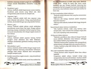 5. 
6. 
7. 
8. 
9. 
L0. 
.q,!wY, 
bashlrah, §eseorang manJadl sangat arif, blJakmnt{dan 
mampu meraih transendezsd, menembus ruang dan 
waktu. 
Keyakinan (dan- ) 
Artinya, bashirah adalah kepercayaan secara totalitas. 
Keyakinan pada sesuatu yang belum ada, akan 
inengantarkan pada sesuatu itu menjadi ada. 
Argumen (i+ ). 
Artinya, bashirah adalah dalil atau argumen yang 
tidak dibantah oleh pikiran. Orang yang bashirahnya 
terbuka, dia berdalil dengan apa yang diyakini hatinya. 
Pikiran (J& ) 
Artinya, bashirah adalah pikiran untuk melakukan 
penyelarasan secara benar dan tepat. Dengan pikiran 
seseorang mampu melakukan hal-hal yar.g luar biasa, 
termasuk menyelaraskan diri dengan segala sesuatu di 
luar dirinya. 
Paparan (äJ., ) 
Artinya, bashirah adalah paparan tentang hal-hal 
kongkrit untuk dilakukan atau tidak dilakukan, 
sekaligus memberikan gambaran tentang untung dan 
ruginya. 
Menyaksikan (.rrt-i ) 
Artinya, bashirah adalah melihat dengan sangat nyata. 
Dengan bashirah seseorang menyaksikan kebenaran, 
sehingga tidak tertipu. Bashirah akan mewujudkan 
harapan menjadi nyata. 
Jendela menembusa segala sesuatu yang tersembunyi 
(,tri)ltta.Il"ü,[ ) 
Artinya, bashirah adalah media untuk bisa melihat hal- 
,1'ilx 
ttf 
hal yd$ tersembunyt di balik yang nyata. Bashirah 
adalah pintu masuk ke mana saia, kunci untuk 
membuka apa saja. Dengan bashiratu seseorang bisa 
mengetahui hal-haI yanggaib dan luput dari jangkauan 
pancaindra, bisa berkelana tanpa fisik. Jalan tembus ke 
mana saja. 
Al-Alusi menjelaskan dalam tafsirnya: 
"Bashirah adalah kekuatan hati yang bisa menemukan 
segala sesuatu." 
"Menurut ahli teologi, bashirah adalah tempatnya 
kekuatan manusia." 
"Menurut ahli makrifat, bashirah lebih tinggi daripada 
cahaya." 
Sayyid Qutub dalam tafsirnya menjelaskan: 
"Jika bashirah terbuka, maka yang tertutup akan 
' menjadi jelas. Alam semesta bisa menjadi sangat jelas 
dan nyata sepanjang mata memandang." 
Al-Qusyairi dalam tafsirnya: 
"Bashirah, pemiliknya akan dikawal dengan hidayah 
secara lahiriah, dibukakan mata batinnya, sehingga 
bisa melihat hakikat yang tersembunyi." 
"Bashirah memancarkan matahari irfan (pengetahuan 
tetang rahasia), sehingga tidak ada yang tersembunyi." 
"Cahaya bashirah yang telah bekerja akan membuka 
semua dugaan." 
Ibnu Adil menjelaskan dalam tafsirnya: 
"Orang beriman sela1u bergerak dalam lima cahaya 
bashirah. 
Ucapannya adalah cahaya, menjadi energi yar.g 
mengantarkan dan menarik kebaikan. Amalnya adalah 
cahay a, menj adi ener gi yang mendatangkan keaj aiban. 
i.ffi 
 