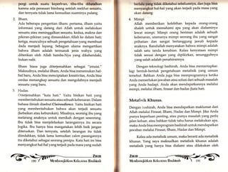 2. 
pergi untuk suatu keperh'an, tiba-tiba dlbatalkan 
karena ada perasaan bimbang setelah melihat sesuatu, 
dan ternyata tidak lama kemudian suaminya pulang. 
Ilham. 
Ada beberapa pengertian ilham: pertama, ilham yaitu 
informasi yang datang dari .Atlah untuk melakukan 
sesuatu atau meninggalkan sesuatu; kedua, makna dan 
pikiran-pikiran yang dimasukkan Allah ke dalam hati; 
ketiga, munculnya sebuah pengetahuan yang membuat 
dada menjadi lapang. Sebagian ulama mengartikan 
bahwa ilham adalah termasuk jenis wahyu yang 
diberikan oleh Allah hamba-Nya yang dikehendaki, 
bukan nabi. 
Ilham biasa jugu diterjemahkan sebagai "intuisi." 
Maksudnya, melalui ilham, Anda bisa menemukan hal-hal 
baru, Anda bisa menciptakan kreativitas, Anda bisa 
cerdas menangkap sesuatu dan mengolahnya menjadi 
sesuatu yang baru. 
Hadas. 
Diterjemahkan "kata hati." Yaitu bisikan hati yang 
memberitahukan sesuatu atau sebuah kebenaran. Dalam 
bahasa ilmiah disebut Clairaudience. Yaitu bisikan hati 
yang memberitahukan bahwa akan terjadi sesuatu 
(kebaikan atau keburukan). Misalnya, seorang ibu yang 
melarang anaknya untuk menikah dengan seseorang. 
Ibu tidak bisa menjelelaskan larangannya itu secara 
logika. Ibu hanya bisa mangatakan lebih baik jangan 
diteruskan. Dan ternyata, setelah larangan itu tidak 
diindahkaru tidak lama kemudian calon pasangannya 
itu diketahui sebagai seorang penipu. Kata hati ini bisa 
menyangkut hal-hal yangterjadi pada masa yang sudah 
,1älil 
berlalu yang tidak diketahui sebelumriya, dan iuga bisa 
menyangkut hal-hal yang akan terjadi pada masa yang 
akan datang. 
4' 
X,läit memberikan kelebihan kepada orang-orang 
shaleh untuk memahami apa yang akan dialaminya 
lewat mimpi. Mimpi orang beriman adalah sebuah 
kebenaran, utamanya mimpi seorang ibu yang sangat 
prihatian dan sangat bertanggung jawab kepada 
anaknya. Rasulullah menyatakan bahwa mimpi adalah 
salah satu tanda kenabian. Kalau kenyataan mimpi 
tidak sesuai dengan yang dipikirkan, sesungguhnya 
yang salah adalah penafsirannYa. 
Dengan teknologi bashirah, Anda bisa memantapkarr 
lagi bentuk-bentuk pengetahuan metafisik yang umum 
tersebut. Bahkan Anda juga bisa memprogramnya ketika 
Anda memerlukan jawaban atau solusi dari sebuah masalah 
yang Anda hadapi. Anda akan mendapatkannya melalui 
mimpi, melalui ilham, firasat dan hadas (kata hati. 
Metafisik Khusus. 
Dengan bashirah, Anda bisa mendapatkan maklumat dari 
Allah melalui Firasat, Ilham, Hadas dan Mimpi. |ika Anda 
punya keperluan penting, atau punya masalah yang perlu 
jalan keluar, atau bahkan tidak tahu harus melakukan aqa, 
maka Anda bisa mempro gram bashirah untuk mendapatkan 
jawaban melalui Firasat,Ilham, Hadas dan Mimpi. 
Kalau ada metafisik umum, maka berarti ada metafisik 
khusus. Yang saya maksudkan metafisik khusus adalah 
metafisik yang hanya bisa dialami atau dilakukan oleh 
 