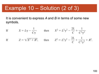 100
Example 10 – Solution (2 of 3)
It is convenient to express A and B in terms of some new
symbols.
 