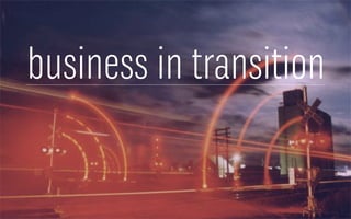 business in transition
 