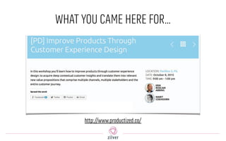 WHAT YOU CAME HERE FOR…
http://www.productized.co/
 