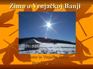 Zima u  Vrnjačkoj Banji Winter in Vrnjacka Banja Best Spa in Serbia 