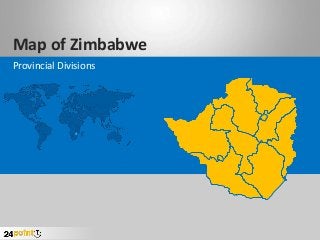 Map of Zimbabwe
Provincial Divisions
 