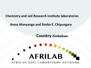 Chemistry and soil Research Institute laboratories
Amos Manyanga and Simba E. Chipungare
Country: Zimbabwe
 