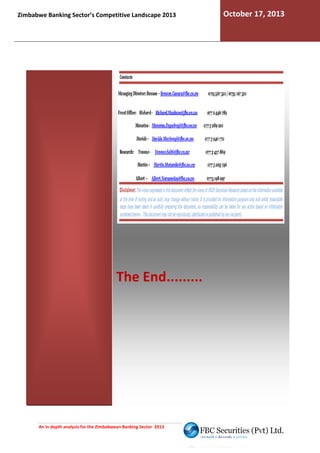 Zimbabwe Banking Sector’s Competitive Landscape 2013

The End.........

An in depth analysis for the Zimbabwean Banking Sector 2013

October 17, 2013

 