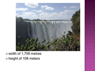 widthof 1,708 metresheight of 108 meters