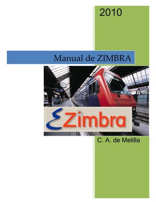 Manual de ZIMBRA
2010
 
