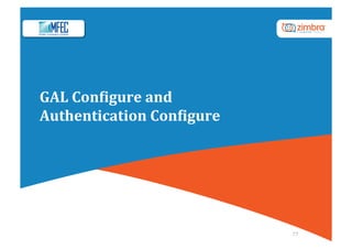 GAL	ConQigure	and		
Authentication	ConQigure	
77	
 