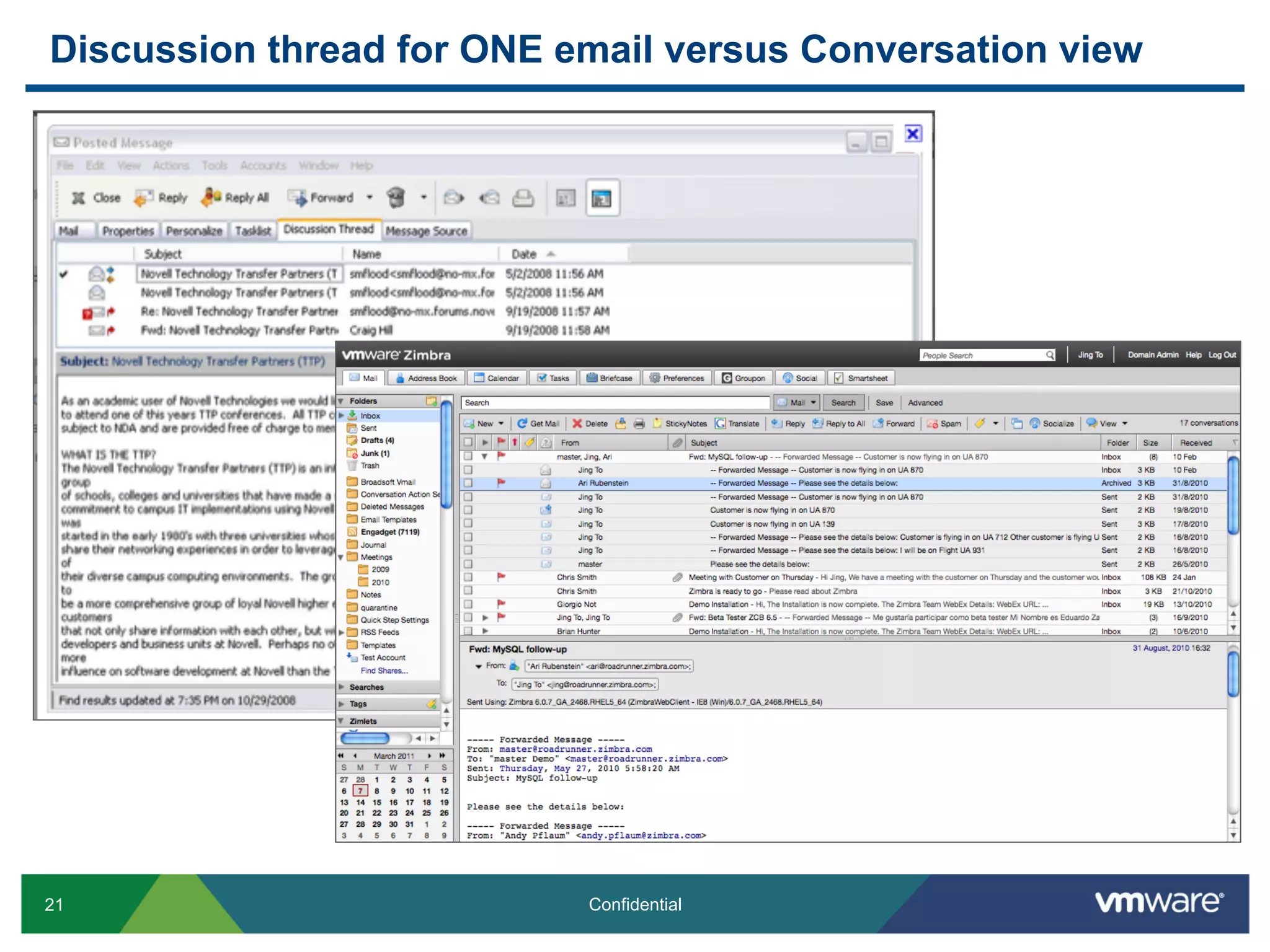 Discussion thread for ONE email versus Conversation view




21                         Confidential
 