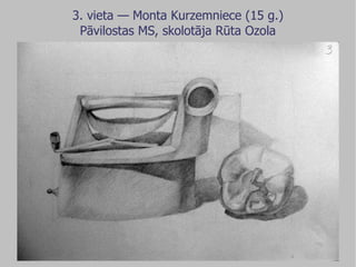 3. vieta — Monta Kurzemniece (15 g.) Pāvilostas MS, skolotāja Rūta Ozola 