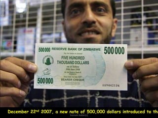 December 22nd 2007, a new note of 500,000 dollars introduced to the
hasnain baber(c)

 