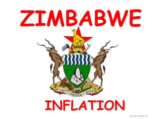 ZIMBABWE

INFLATION
hasnain baber (c)

 
