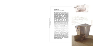 Reel Studio
                                   Studio project - Spring 2010

                                   After extensive travel and a career as a
                                   documentary film maker, the proposed
                                   client of this project sought additional
                                   studio space in his now overcrowded
                                   south Austin bungalow. The resulting
                                   structure serves as a place for editing
                                   and digitizing, archiving and viewing an




Physical Model Facing South West
                                   extensive volume of reel film. Taking
                                   cue from its collection, the building




                                                                                Reel Studio
                                   becomes a series of winding movements




         Process Sketch
                                   up and around an existing concrete wall.
                                   Controlled and filtered connections from
                                   inside to outside frame an inhabitant’s
                                   experience of surroundings.           The
                                   wrapping of the structure is continued as
                                   the studio is enveloped with translucent
                                   material acting both as solar shading
                                   and film screen. The studio becomes
                                   a device through which film is viewed
                                   from within and from the adjacent yard.
                                   Additional formal articulation is derived
                                   by mimicking adjacent rooflines and
                                   impeding tree growth, tying the studio
                                   contextually to the site. Reel Studio is a
                                   manifestation of collection and archive as
                                   well an object through which an occupant
                                   views and examines their surroundings
                                   and the moving image.




                                                                                p26
 