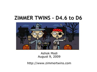 ZIMMER TWINS – D4.6 to D6 ,[object Object]