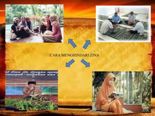 CARA MENGHINDARI ZINA
 