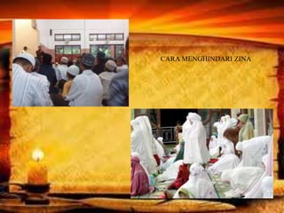 CARA MENGHINDARI ZINA
 
