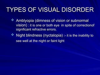 Dimness Vision Examples eye disease is important concept for the medical condition | PPT