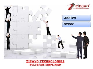ZINAVO TECHNOLOGIES
 SOLuTIONS SImpLIfIEd
 