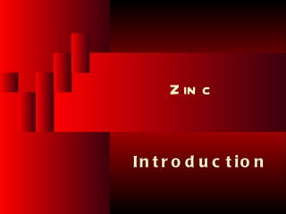 B io l o g ic a l F u n c t io n o f Z in c




                                                                 Z in c


                                        In t r o d u c t io n

Ju n e 2 6 , 2 0 1 2              T o t a l s l id e s : 7 8              4
 