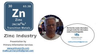 Presentation by
Primary Information Services
www.primaryinfo.com
mailto:primaryinfo@gmail.com
 