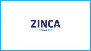 ZINCAshowcase
 