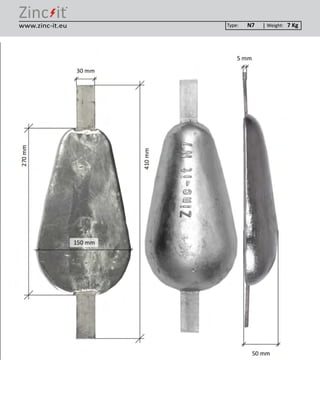 ®
Type: Weight:www.zinc-it.eu N7 7 Kg
 