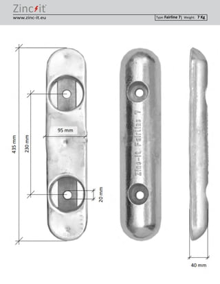 ®
Type: Weight:www.zinc-it.eu Fairline 7 7 Kg
 