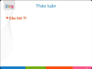 Th?o lu?n

? C?u   h?i ?!




                             25
 