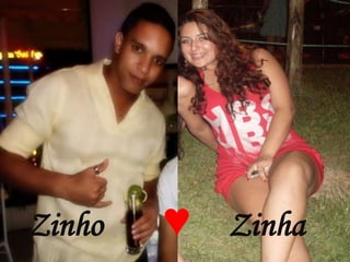 Zinho♥Zinha 