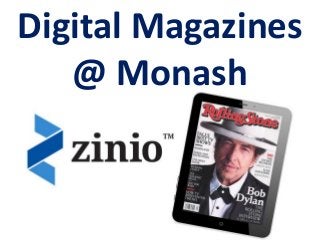 Digital Magazines
@ Monash
 