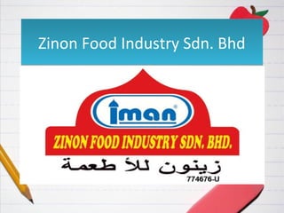 Zinon Food Industry Sdn. BhdZinon Food Industry Sdn. Bhd
 