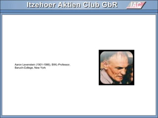 Aaron Levenstein (1901-1986), BWL-Professor,
Baruch-College, New York
 
