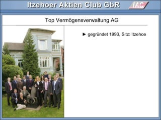 Top Vermögensverwaltung AG
► gegründet 1993, Sitz: Itzehoe
 