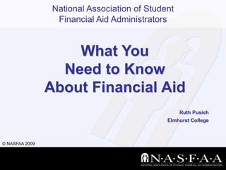What You Need to Know About Financial Aid Ruth Pusich Elmhurst College 