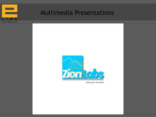 Multimedia Presentations
 