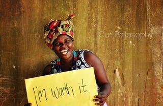 8 | Zion Project • 2012 Annual Report
Our Philosophy
 