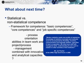 18
What about next time?
• Statistical vs.
non-statistical competence
– Framework for competence: “basic competences”,
“co...