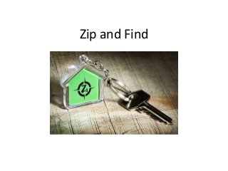 Zip and Find
 