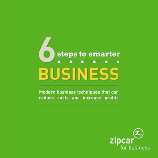steps to smartersteps to smarter
Modern business techniques that can
reduce costs and increase profits
Modern business techniques that can
reduce costs and increase profits
66
BUSINESSBUSINESS
 