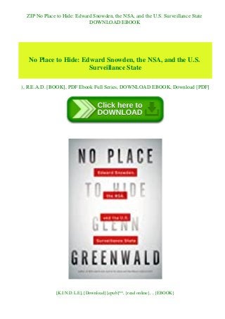 ZIP No Place to Hide: Edward Snowden, the NSA, and the U.S. Surveillance State
DOWNLOAD EBOOK
No Place to Hide: Edward Snowden, the NSA, and the U.S.
Surveillance State
), R.E.A.D. [BOOK], PDF Ebook Full Series, DOWNLOAD EBOOK, Download [PDF]
[K.I.N.D.L.E], [Download] [epub]^^, {read online}, , {EBOOK}
 